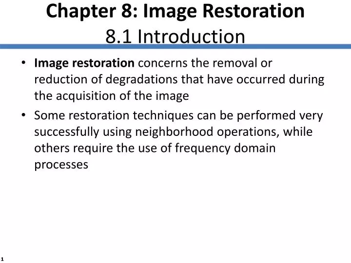 chapter 8 image restoration 8 1 introduction