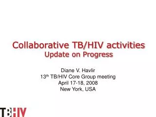 Collaborative TB/HIV activities Update on Progress