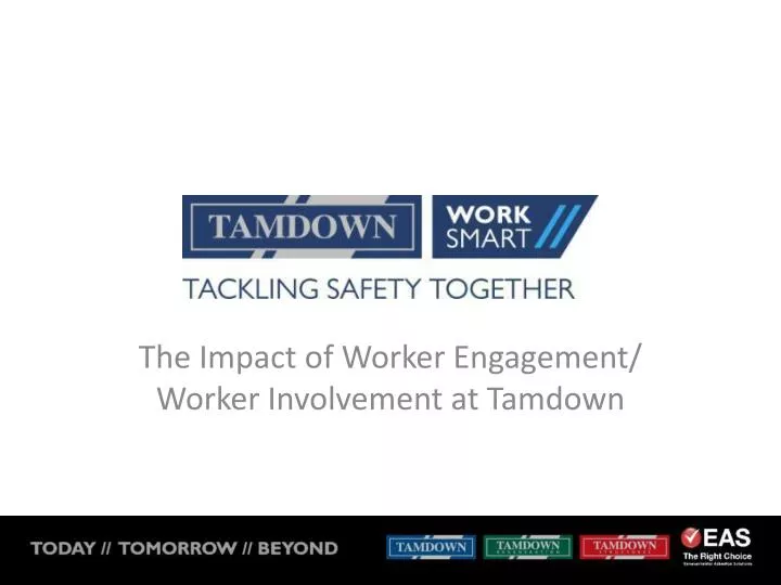 the impact of worker engagement worker involvement at tamdown