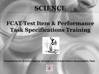 SCIENCE FCAT Test Item &amp; Performance Task Specifications Training