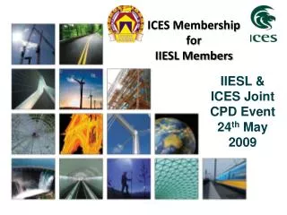 IIESL &amp; ICES Joint CPD Event 24 th May 2009