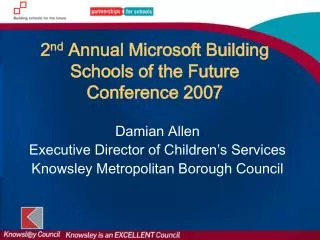 2 nd Annual Microsoft Building Schools of the Future Conference 2007