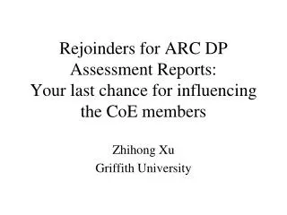 Rejoinders for ARC DP Assessment Reports: Your last chance for influencing the CoE members
