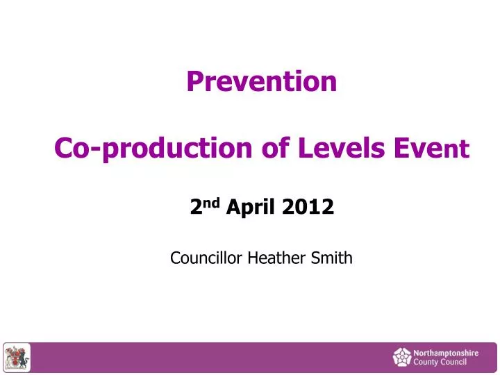 prevention co production of levels eve nt 2 nd april 2012