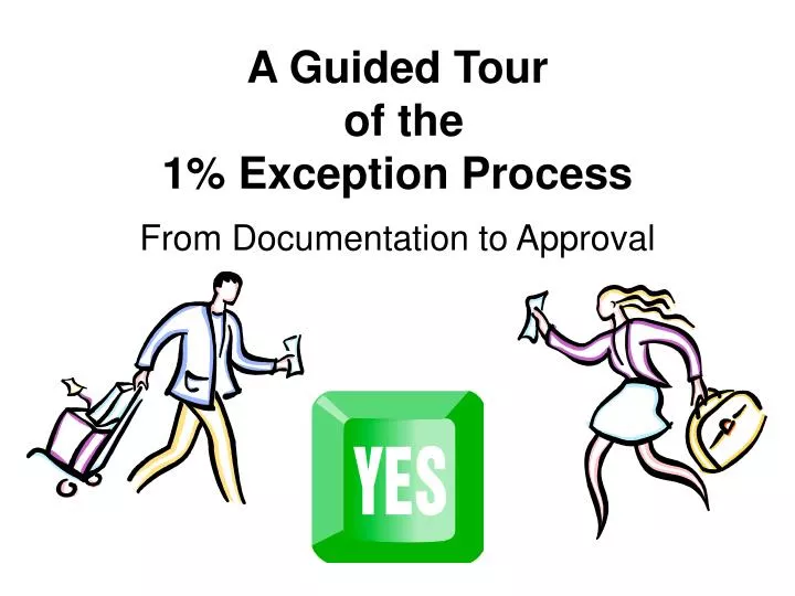 a guided tour of the 1 exception process