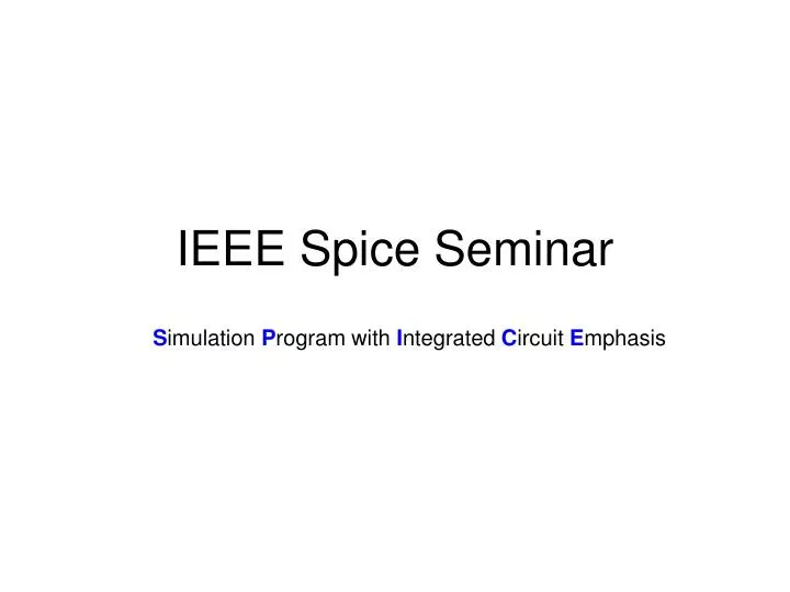 ieee spice seminar