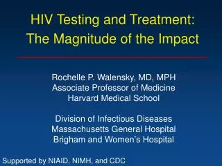 HIV Testing and Treatment: The Magnitude of the Impact