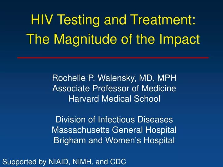 hiv testing and treatment the magnitude of the impact