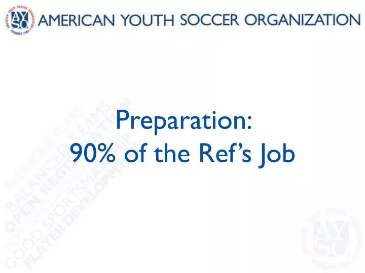 preparation 90 of the ref s job