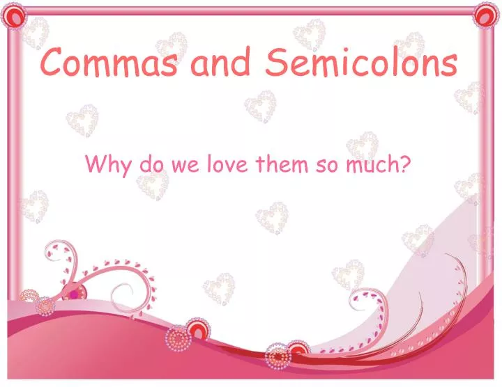 commas and semicolons