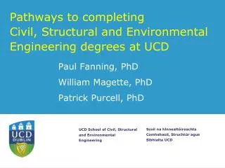 Pathways to completing Civil, Structural and Environmental Engineering degrees at UCD