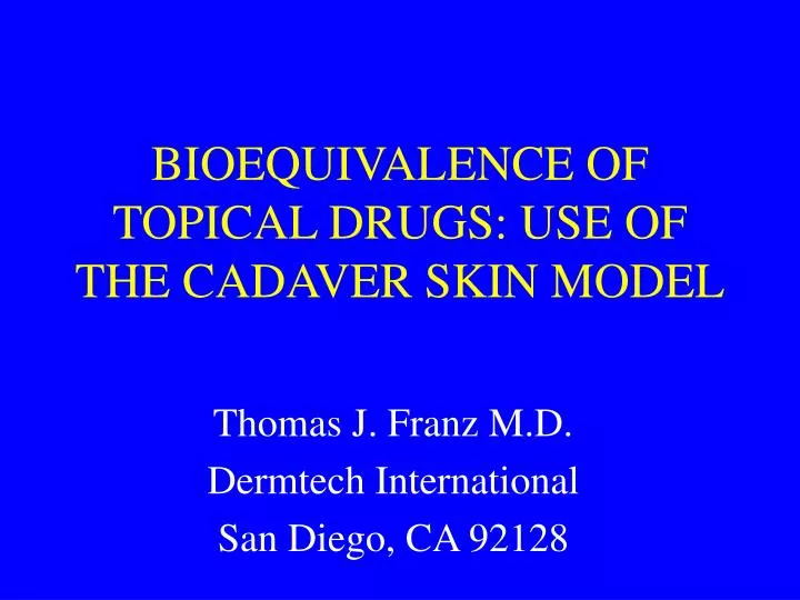 bioequivalence of topical drugs use of the cadaver skin model