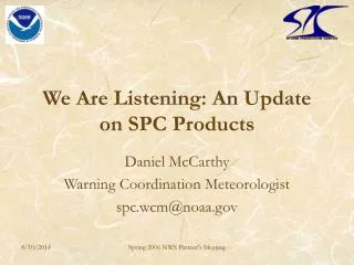 We Are Listening: An Update on SPC Products