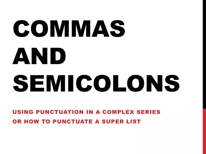 commas and semicolons