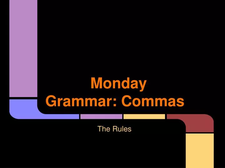 monday grammar commas