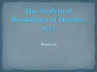 the analytical breakdown of hamlet act 1