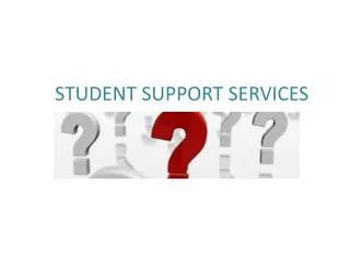 STUDENT SUPPORT SERVICES