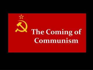 The Coming of Communism