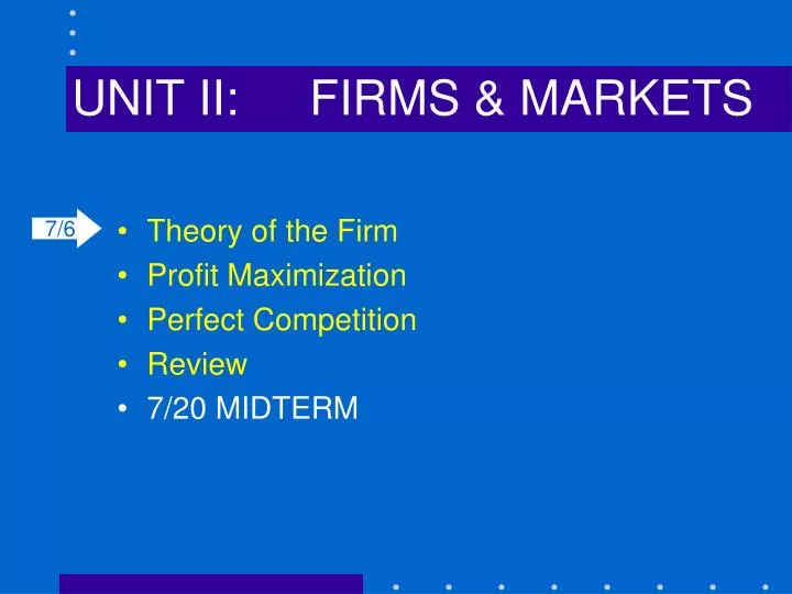 unit ii firms markets