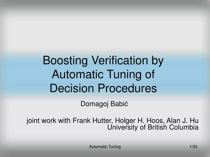 boosting verification by automatic tuning of decision procedures