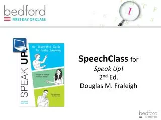 SpeechClass for Speak Up! 2 nd Ed. Douglas M. Fraleigh
