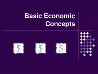 PPT - Basic Economic Concepts PowerPoint Presentation, Free Download ...