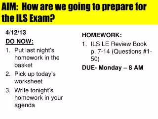 AIM: How are we going to prepare for the ILS Exam?