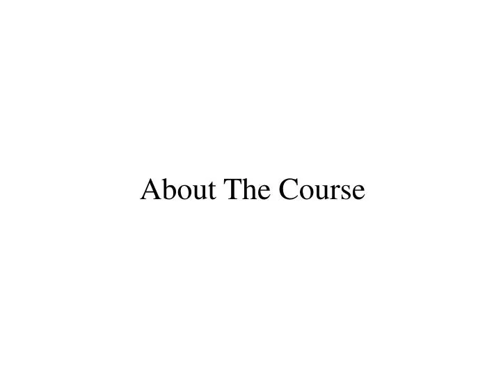 about the course