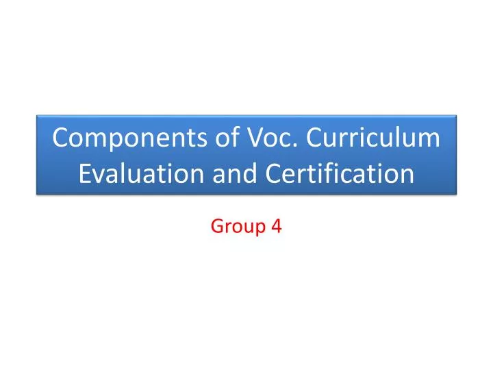 components of voc curriculum evaluation and certification