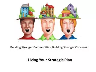 Building Stronger Communities, Building Stronger Choruses