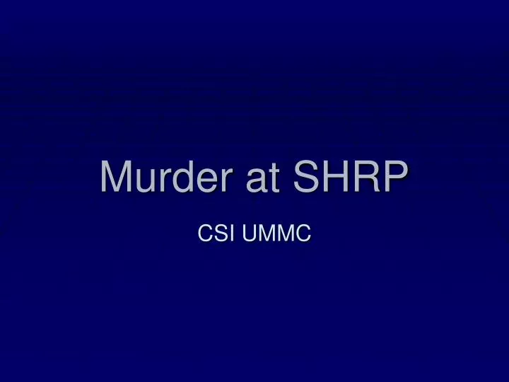 murder at shrp