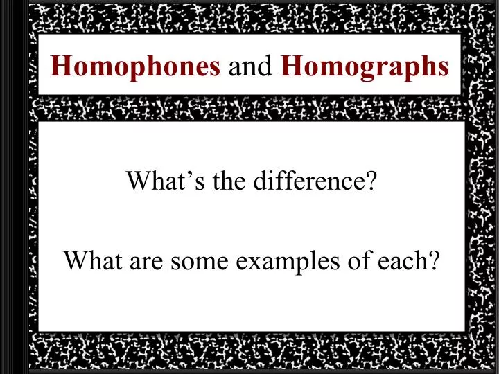 homophones and homographs