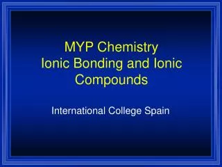 MYP Chemistry Ionic Bonding and Ionic Compounds