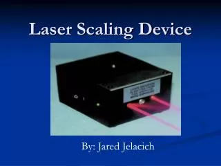 Laser Scaling Device