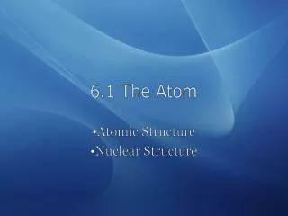 6.1 The Atom