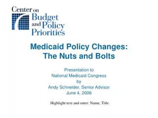 Medicaid Policy Changes: The Nuts and Bolts