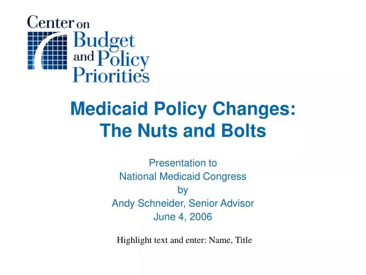 medicaid policy changes the nuts and bolts