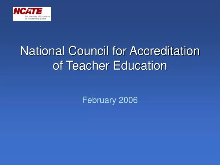 national council for accreditation of teacher education