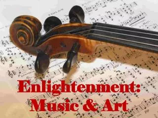 Enlightenment: Music &amp; Art
