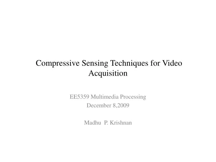 compressive sensing techniques for video acquisition