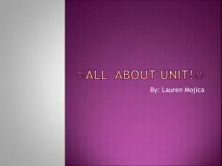 ? ALL about unit! ?