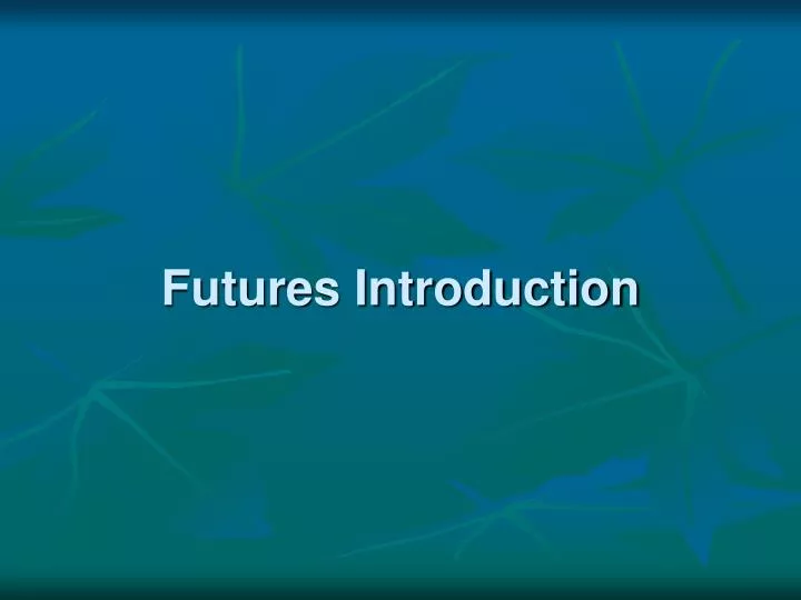 futures introduction