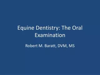Equine Dentistry: The Oral Examination