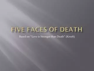 Five Faces of Death