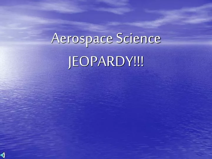aerospace science jeopardy