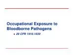 Occupational Exposure to Bloodborne Pathogens - slide 1