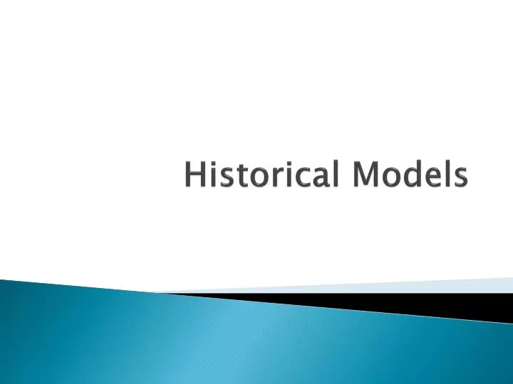 historical models