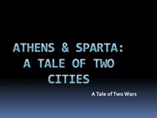 Athens &amp; Sparta: A Tale of Two Cities