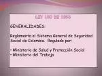 LEY 100 DE 1993 GENERALIDADES: - slide 1