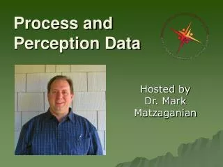 Process and Perception Data